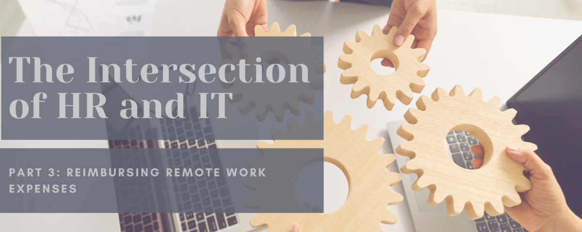 HR & IT Intersection: Part 3 - Reimbursing Remote Work Expenses - Pathway HR Solutions